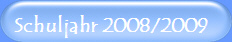 Schuljahr 2008/2009