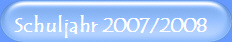 Schuljahr 2007/2008
