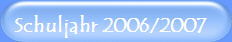 Schuljahr 2006/2007